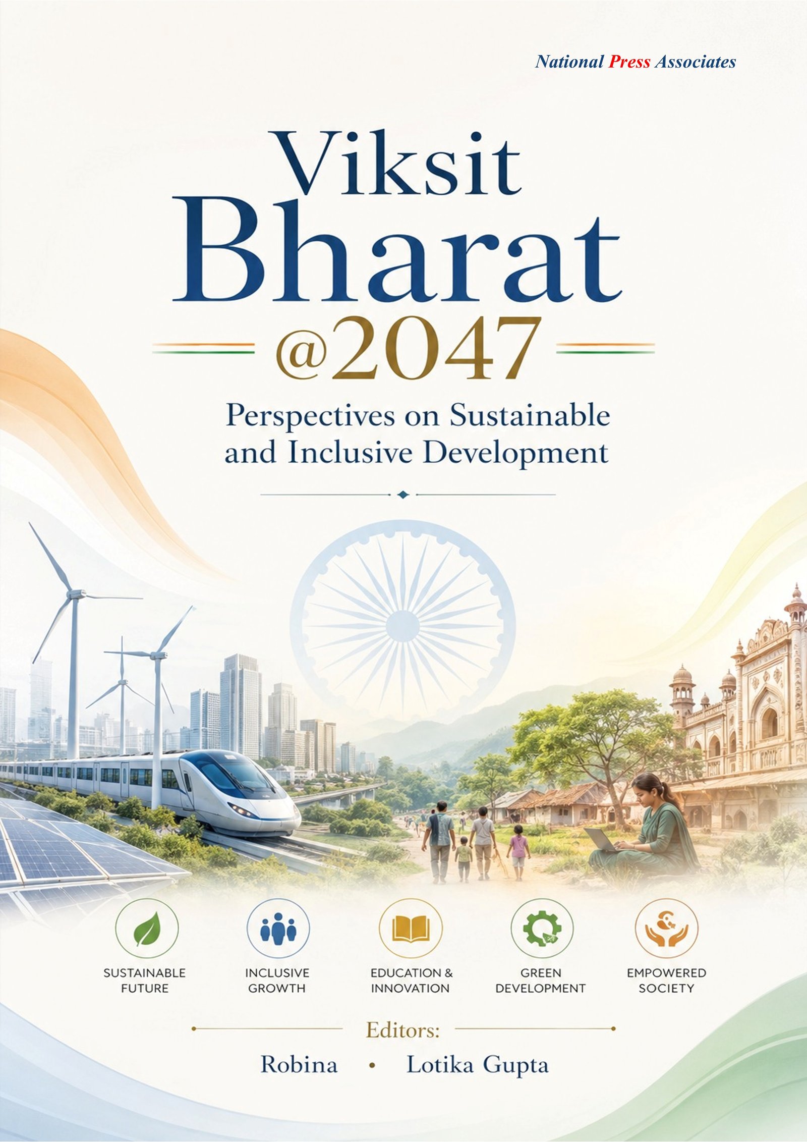 Viksit Bharat @2047: Perspectives  on Sustainable and Inclusive  Development